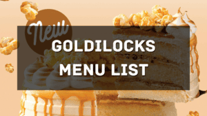 Goldilocks Price Menu Philippines