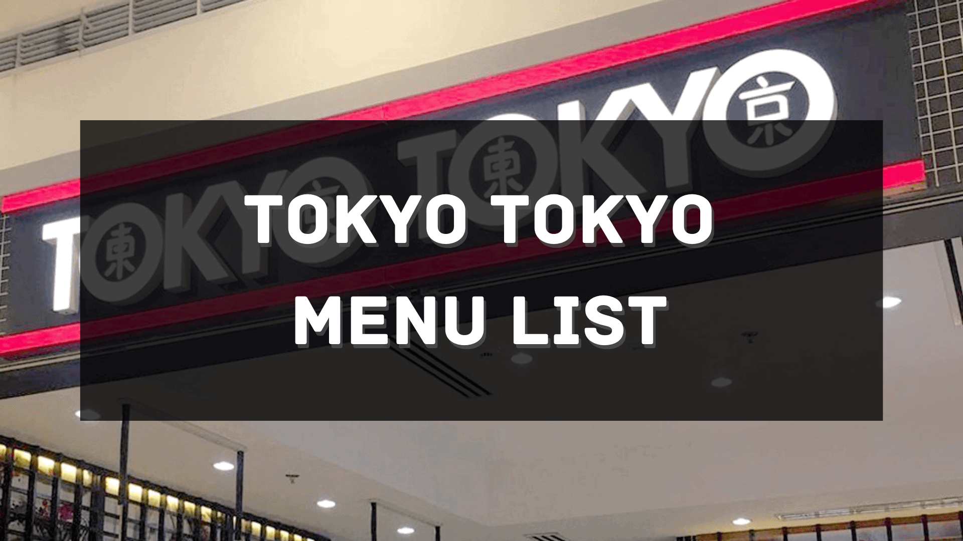 Tokyo Tokyo Price Menu