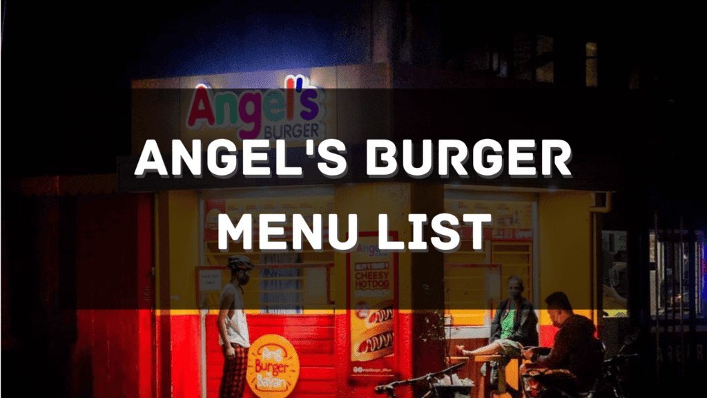 Angel's Burger Menu Prices Philippines 2024 [Updated] — All About