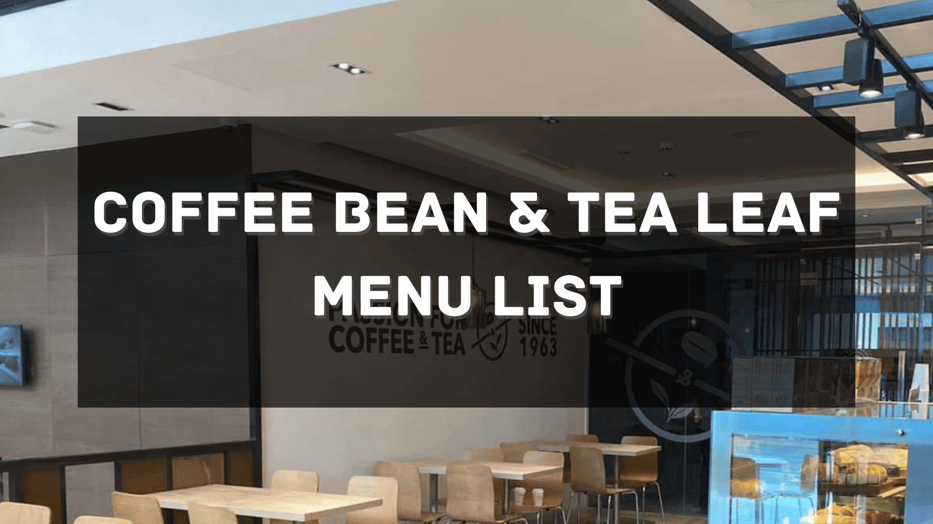 Coffee Bean and Tea Leaf Menu Price-Philippines