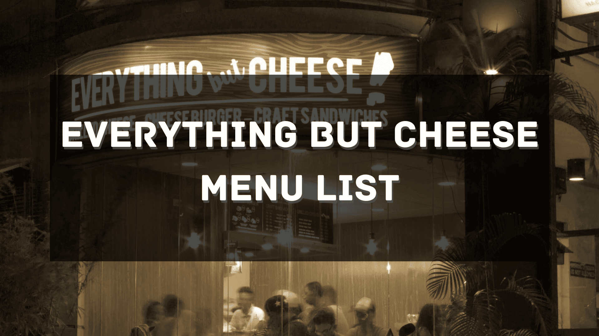Everything But Cheese Menu Price Philippines