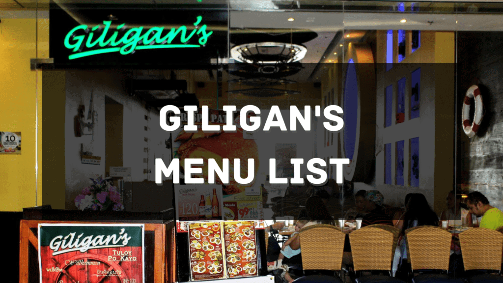 Giligan's Menu Prices Philippines 2024 [Updated] — All About