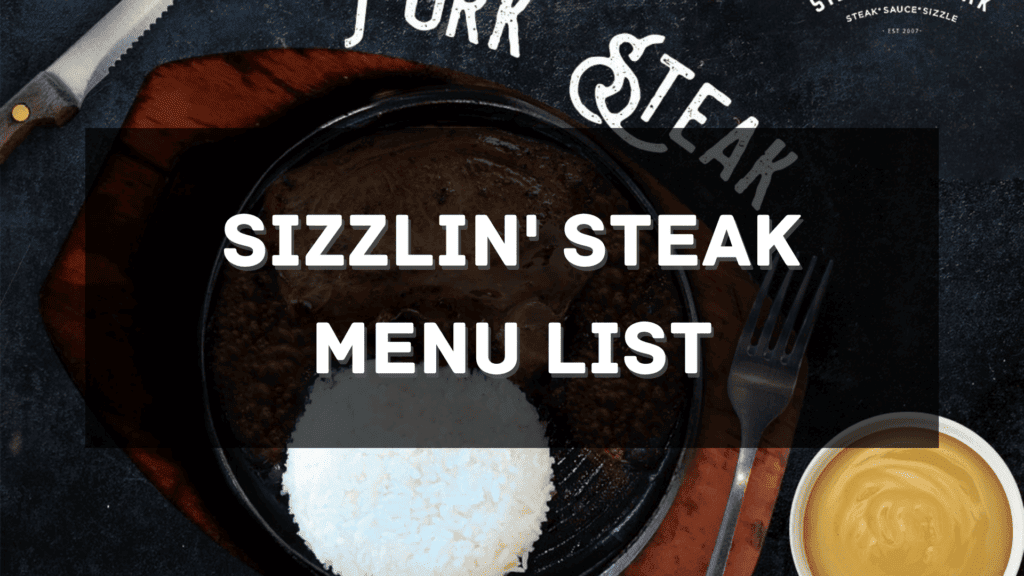 Sizzlin Steak Menu Prices Philippines 2024 Updated All About   Sizzlin Steak Menu Price Philippines 1024x576 