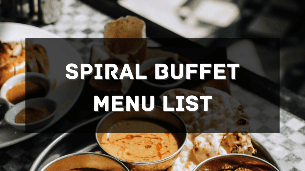 Spiral Menu Prices Philippines 2024 [Updated] — All About Philippines Menu