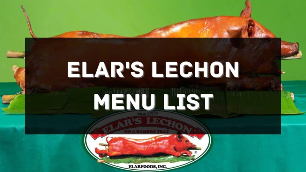 Elar’s Lechon Menu Prices Philippines 2024 [Updated] — All About