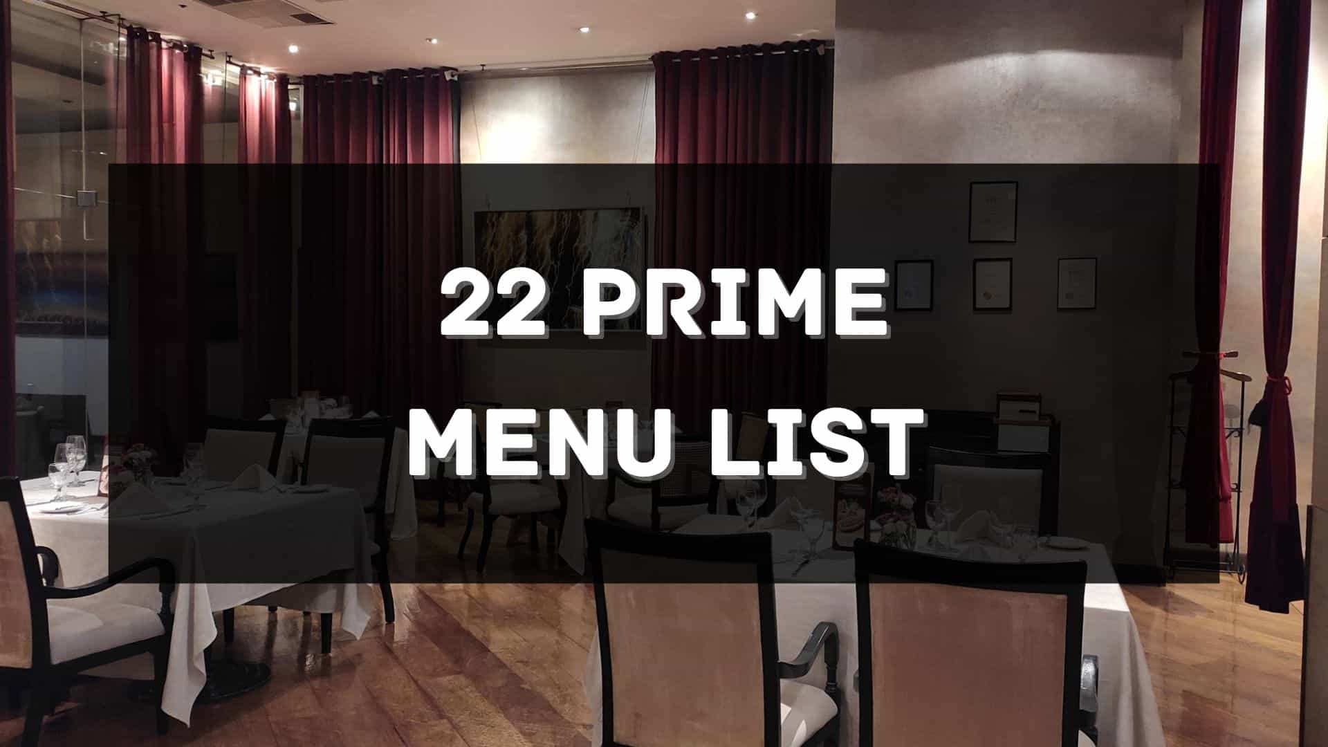 22 prime menu price philippines