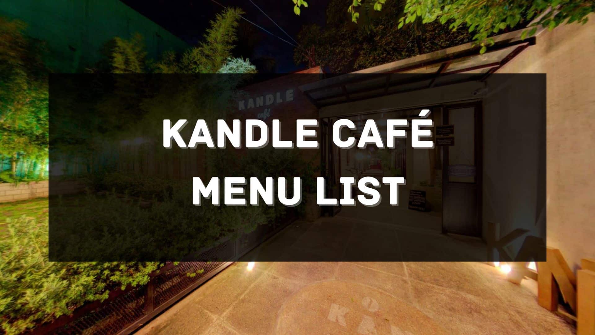 kandle cafe menu prices philippines