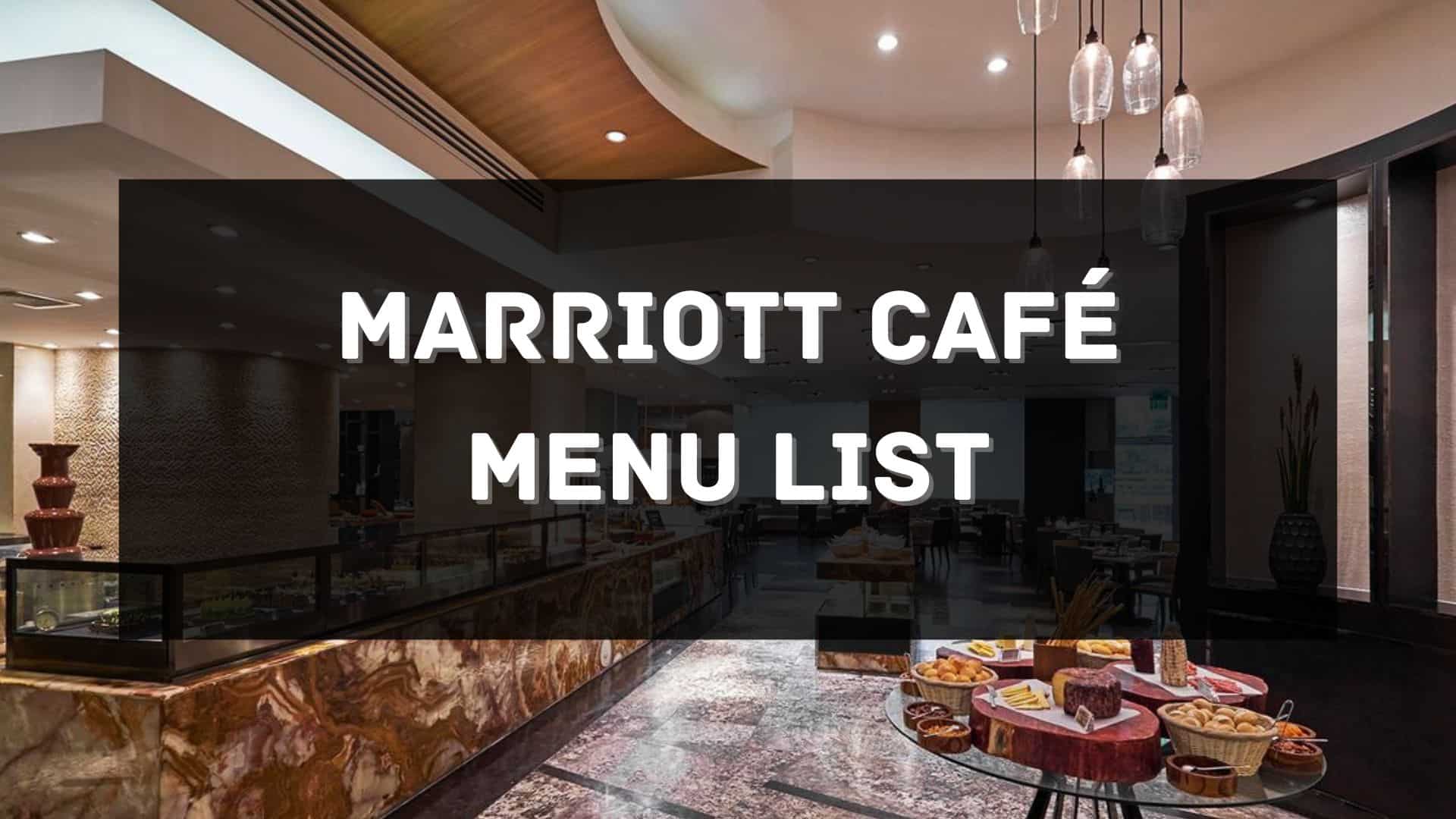 marriott cafe menu with prices philippines