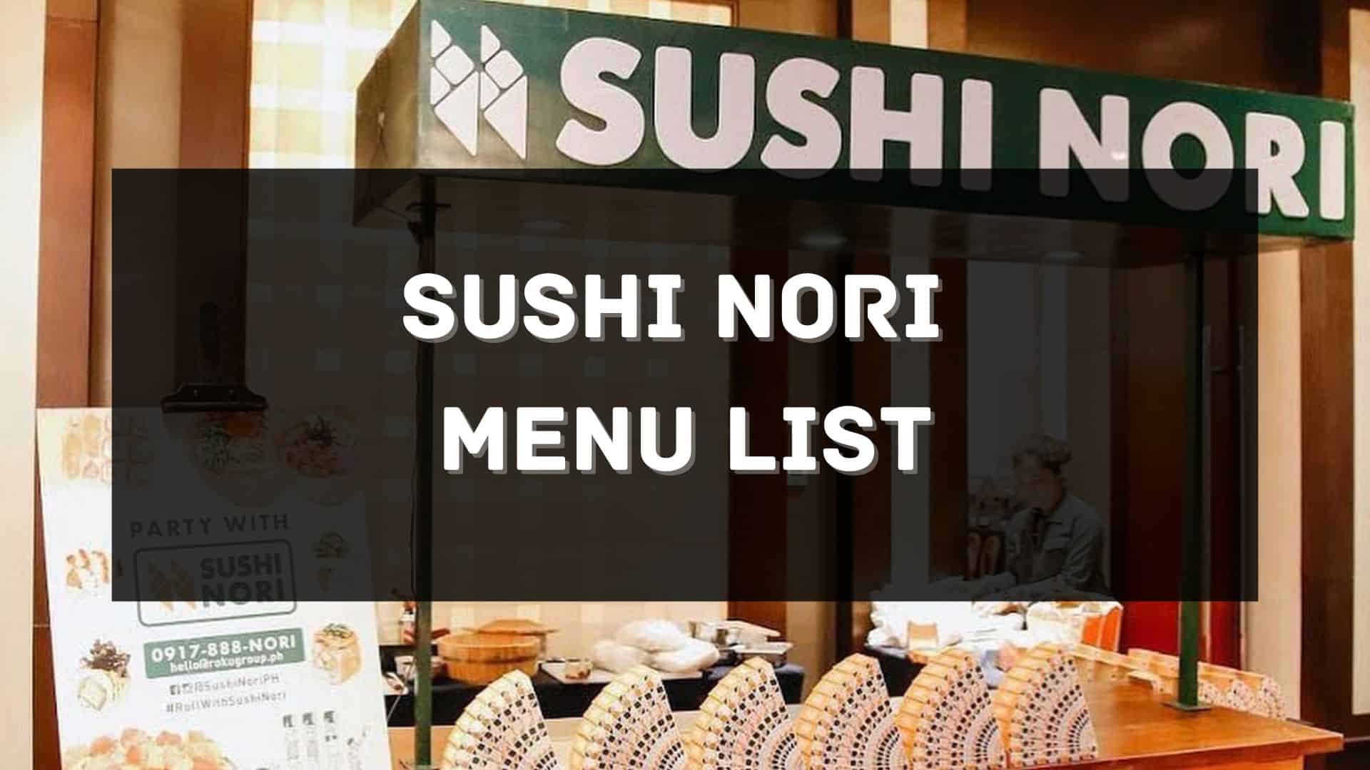 sushi nori menu prices philippines
