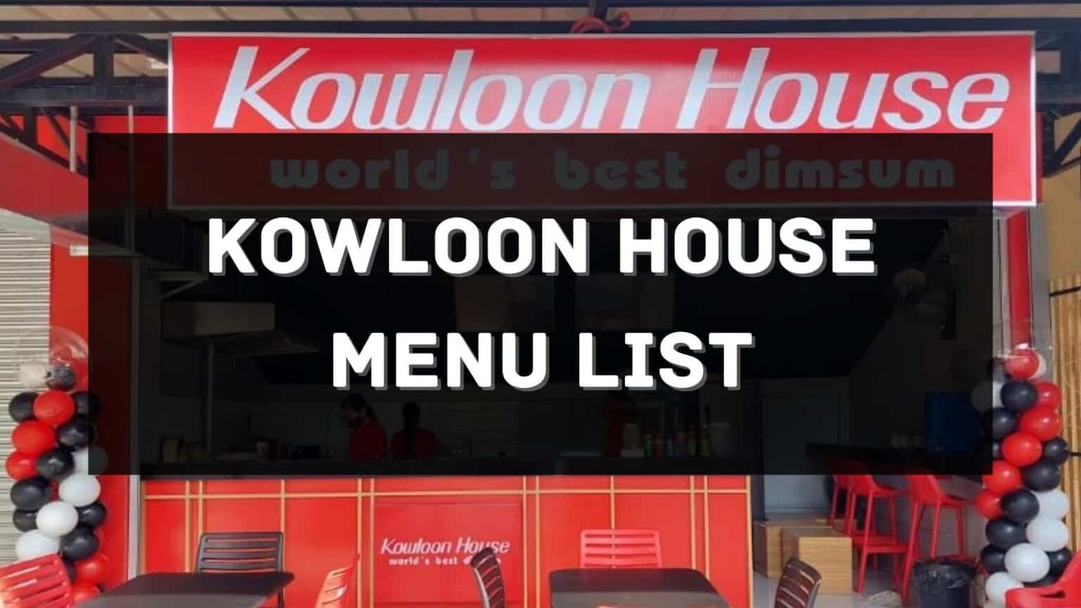 Kowloon House Menu Prices Philippines 2025 [Updated] — All About