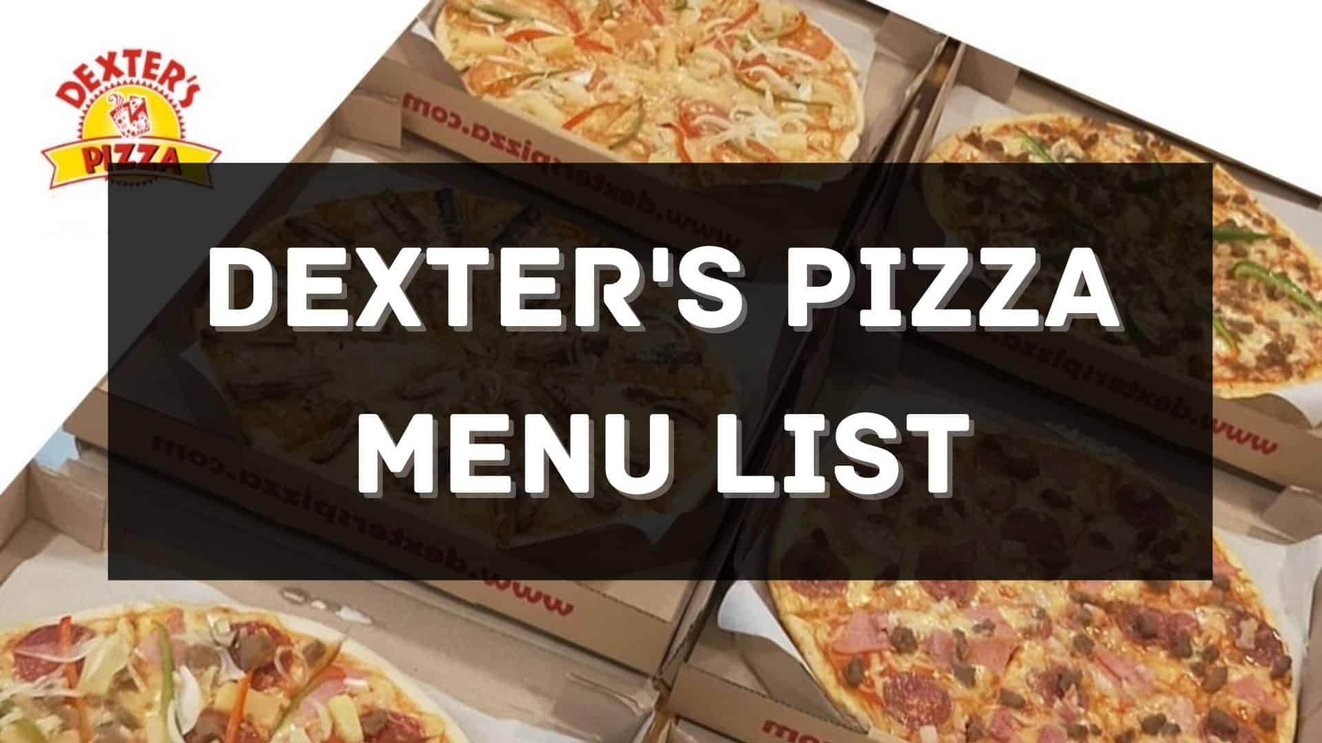 dexters pizza menu prices philippines