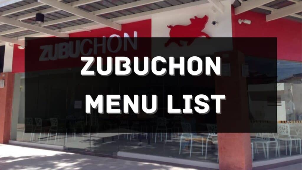 Zubuchon Menu Prices Philippines 2024 [Updated] — All About Philippines ...