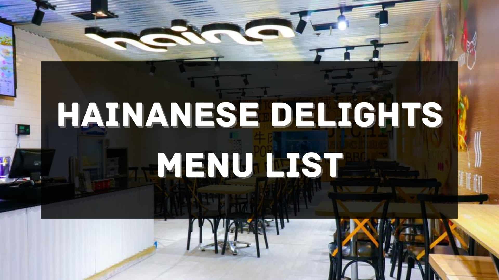 hainanese delights menu prices philippines