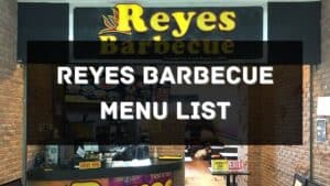 reyes barbecue menu prices philippines