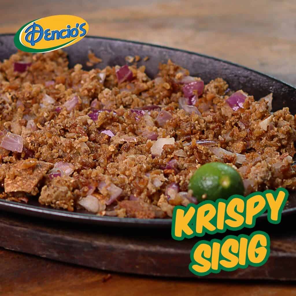 Krispy Sisig available in Dencio's 