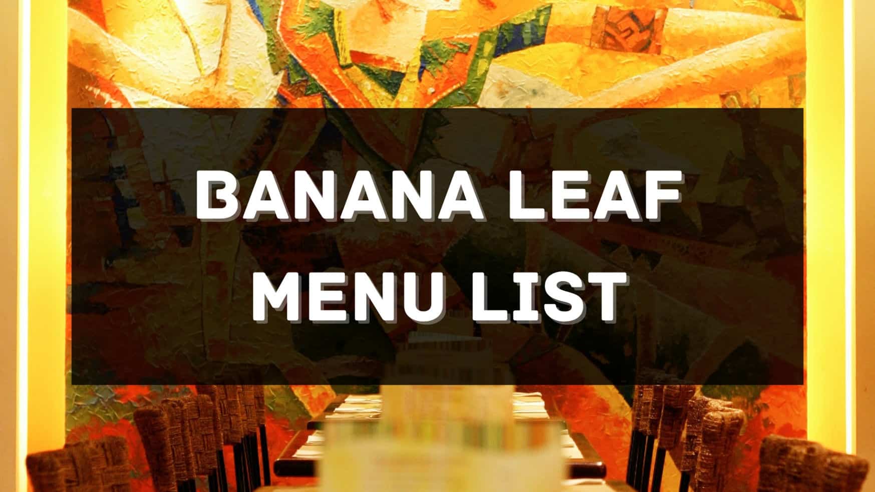 banana leaf menu prices philippines