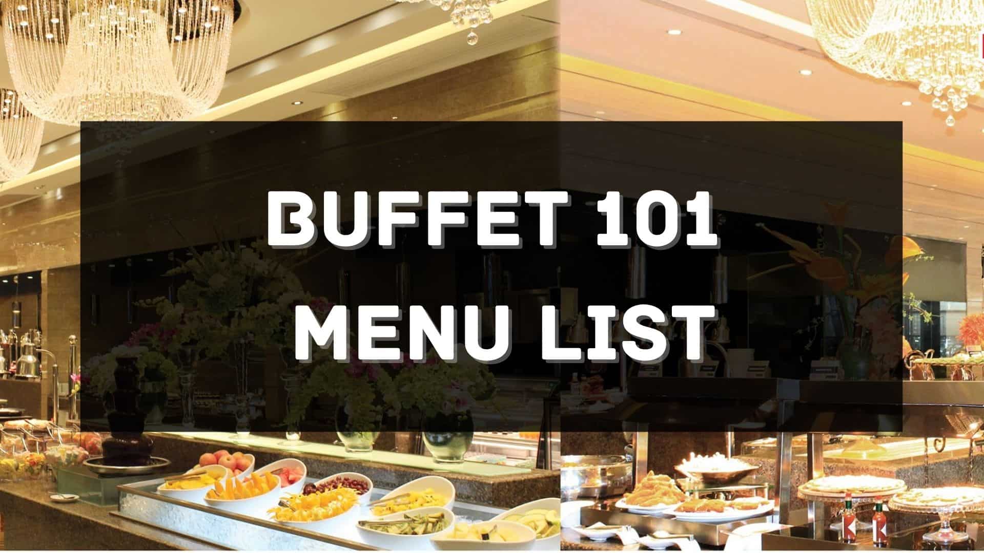 buffet 101 menu prices philippines