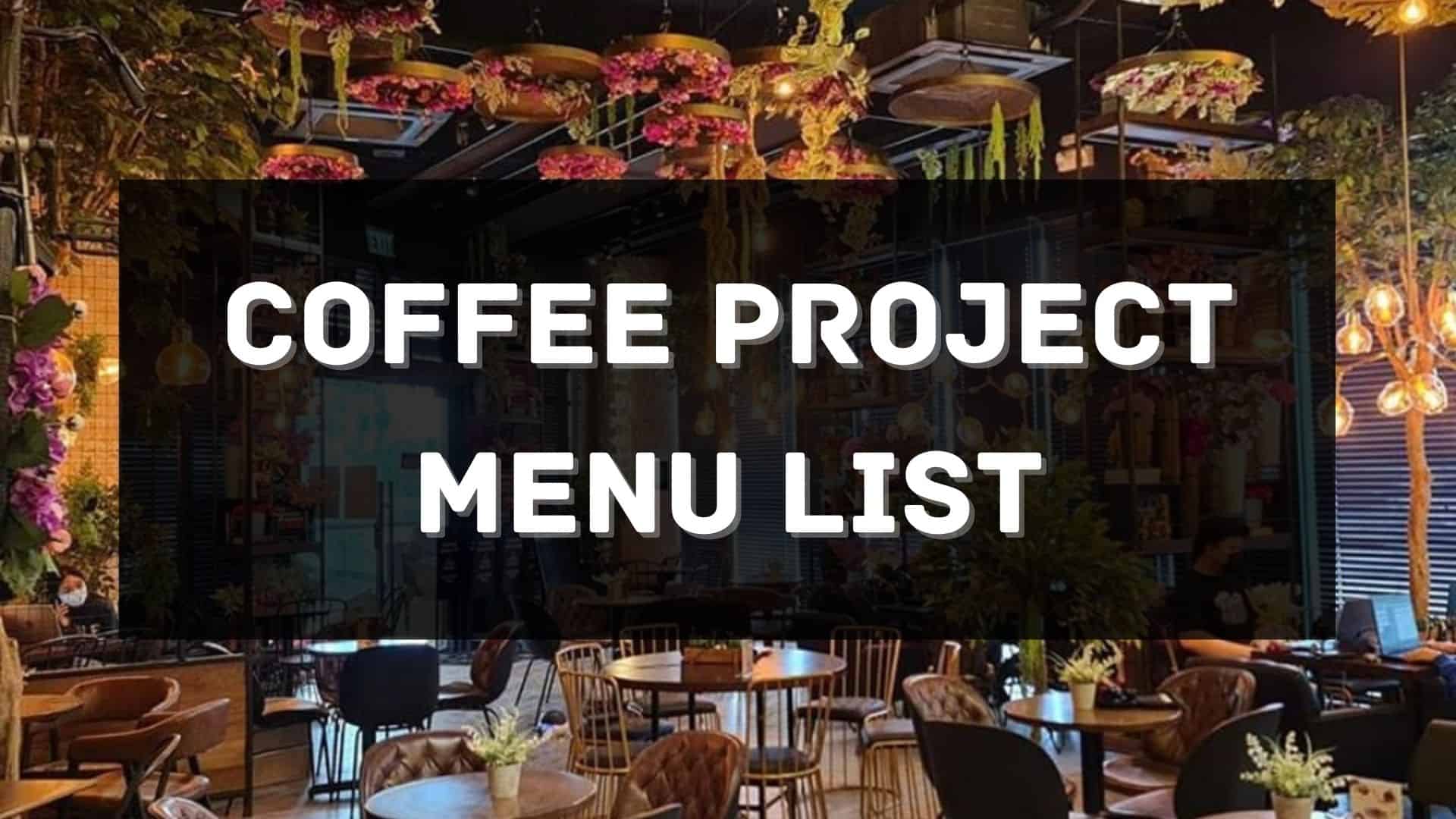 coffee project menu prices philippines