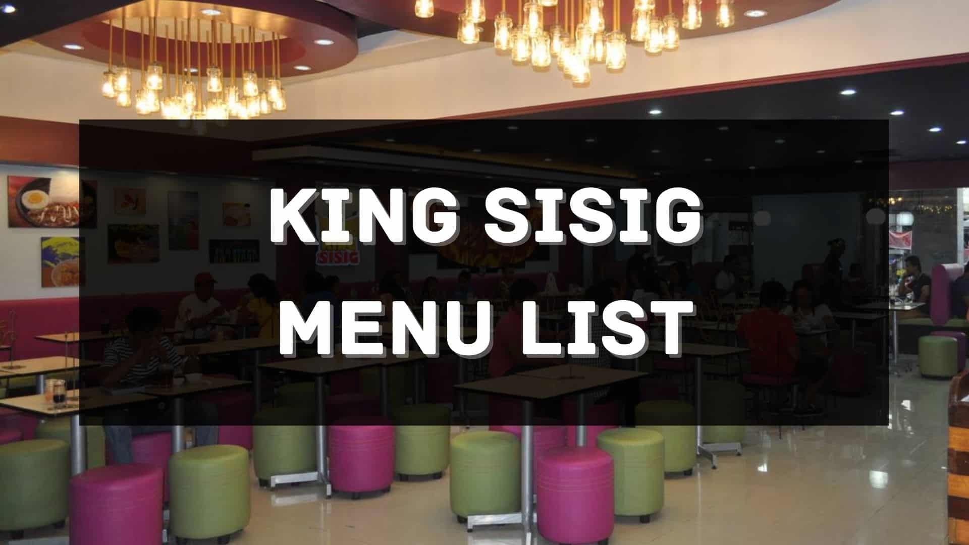 king sisig menu prices philippines