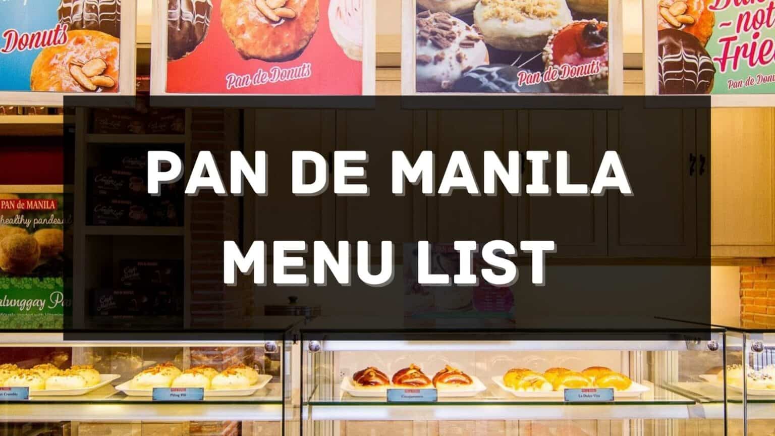 Pan de Manila Menu Prices Philippines 2025 [Updated] — All About ...