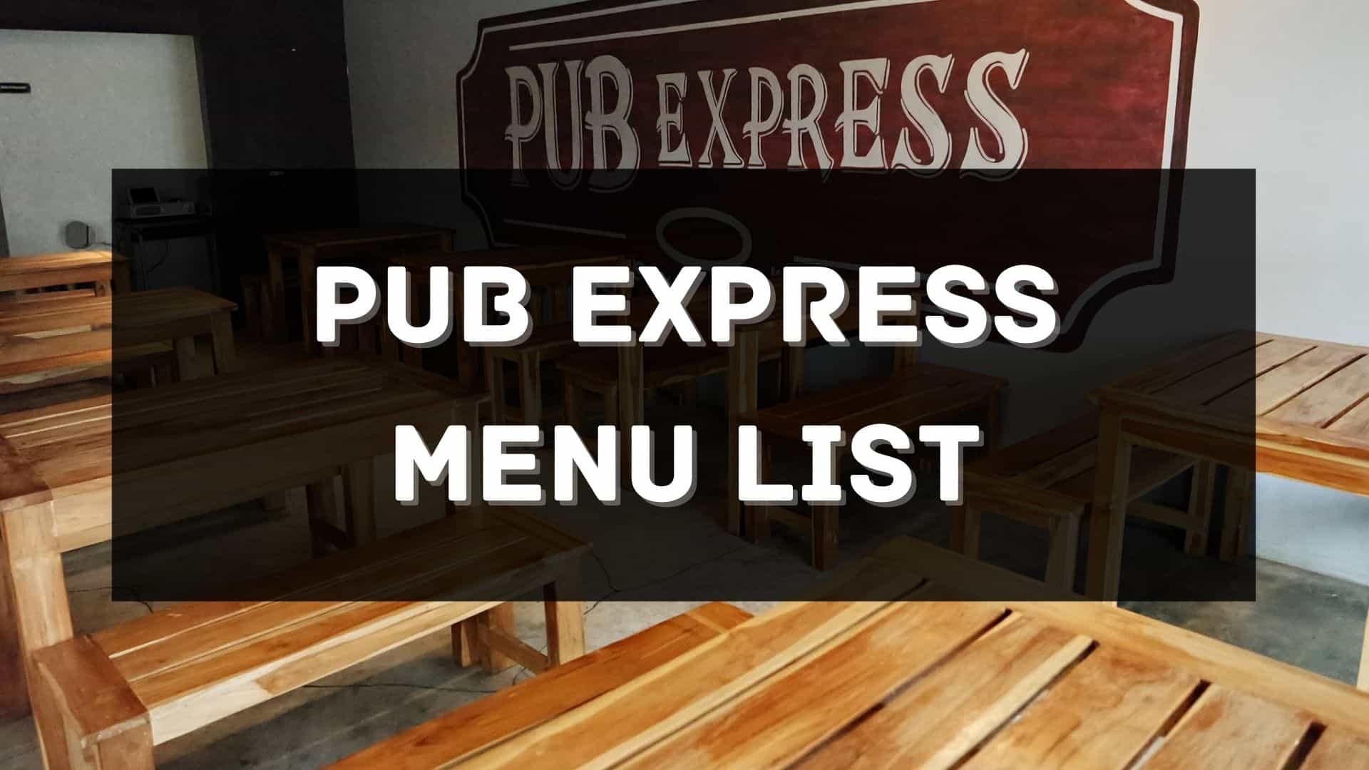 pub express menu prices philippines