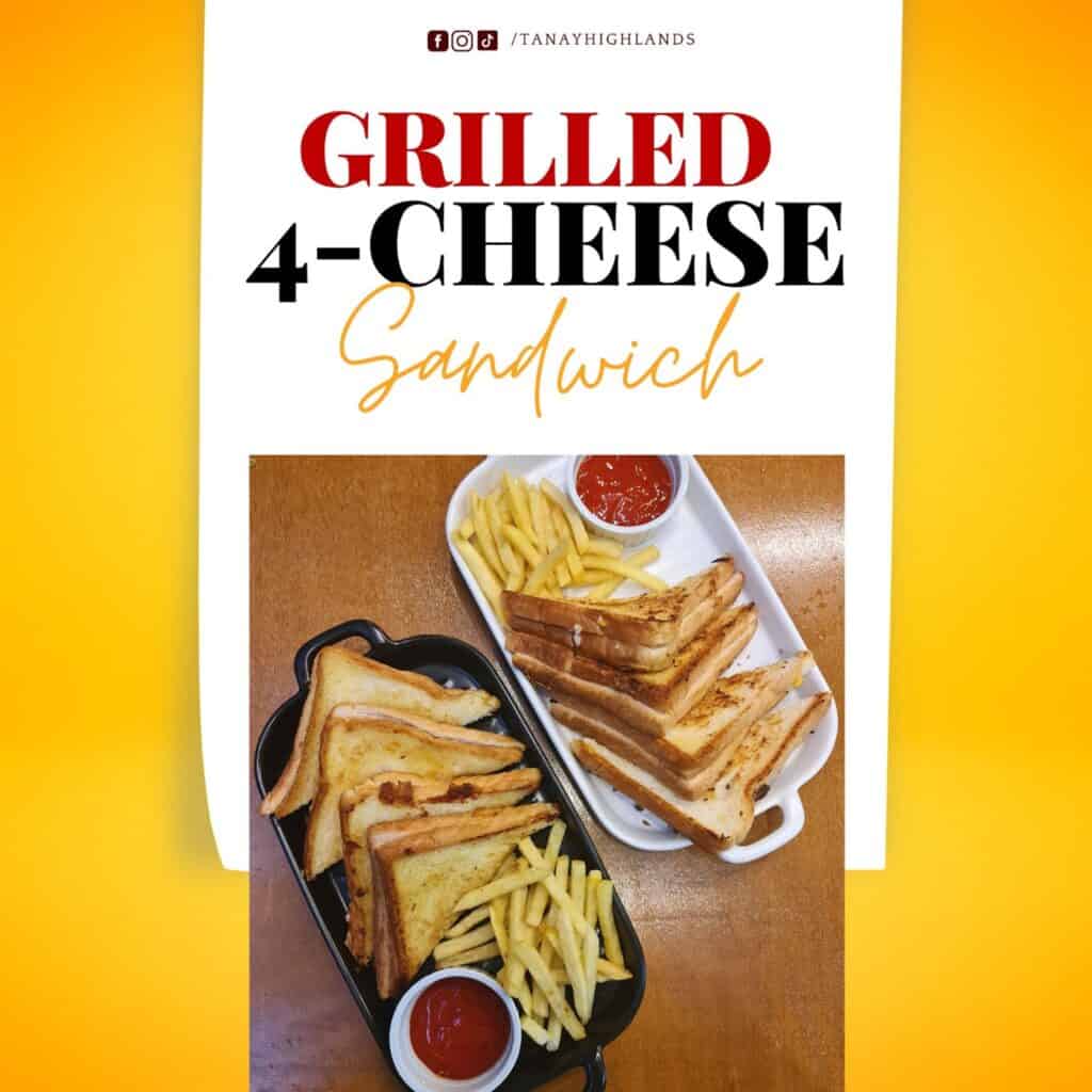 Grilled 4-Cheese Sandwich offered to us by Tanay Highlands