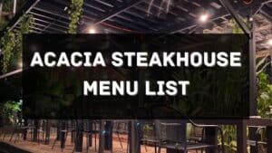 acacia steakhouse menu prices philippines