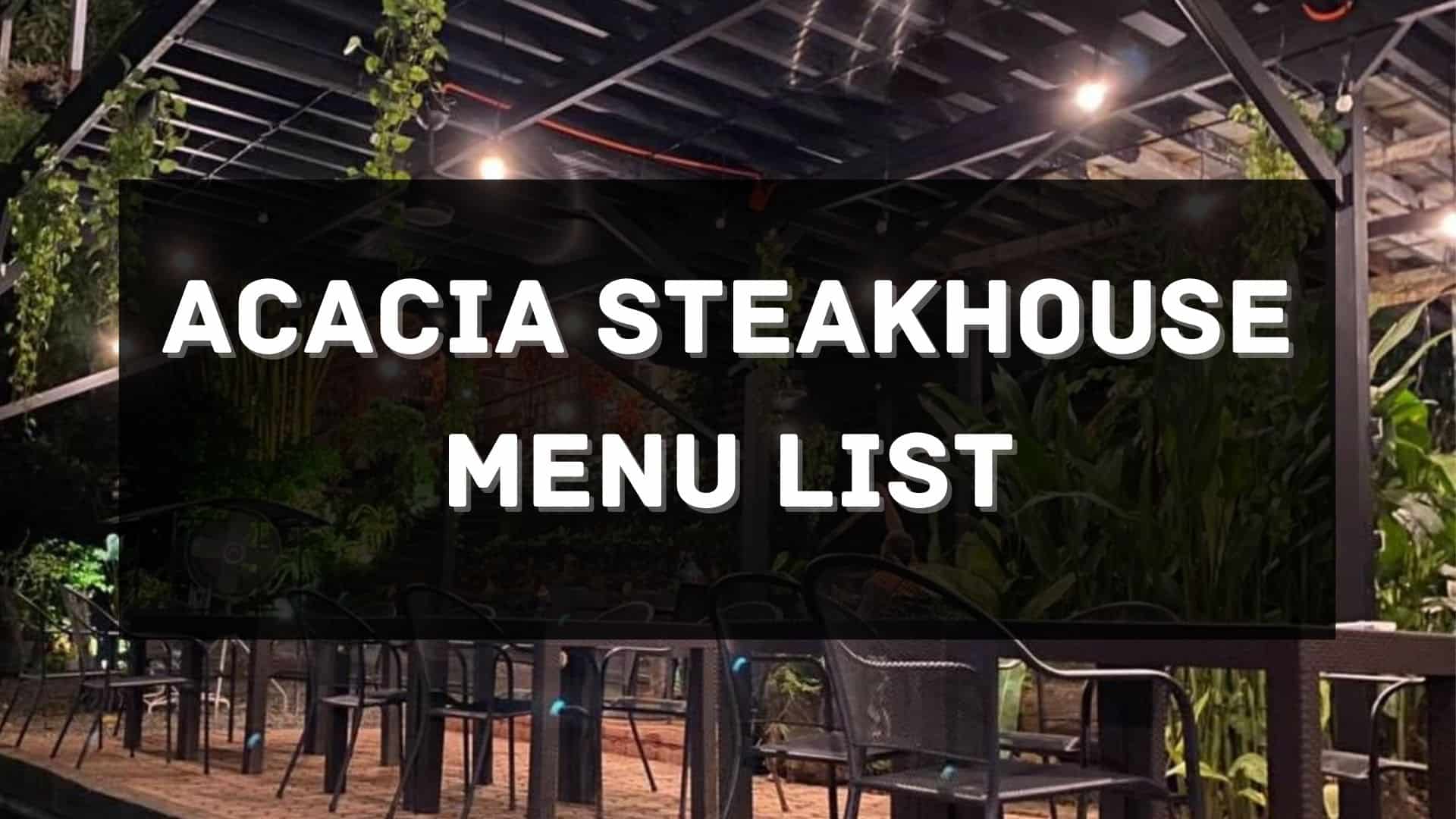 acacia steakhouse menu prices philippines