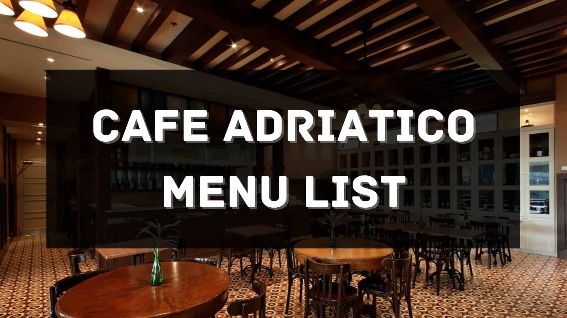 cafe adriatico menu prices philippines