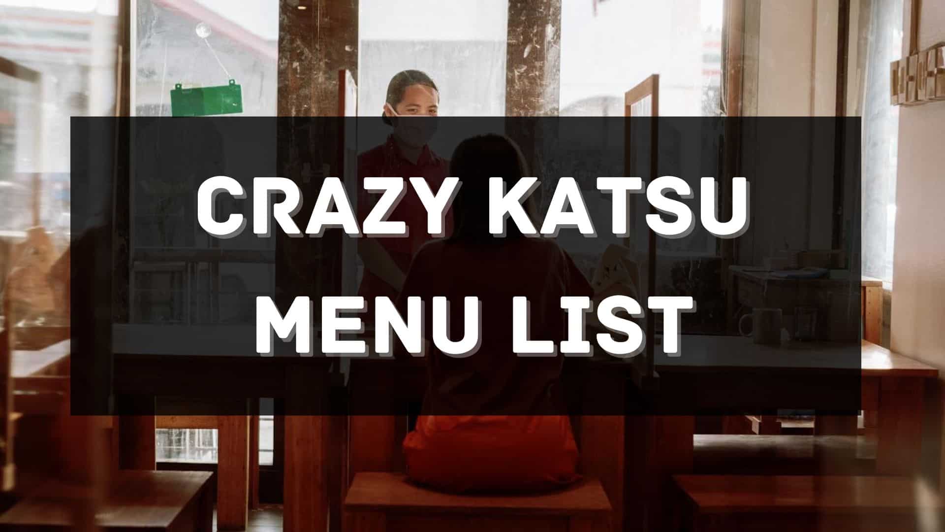 crazy katsu menu prices philippines