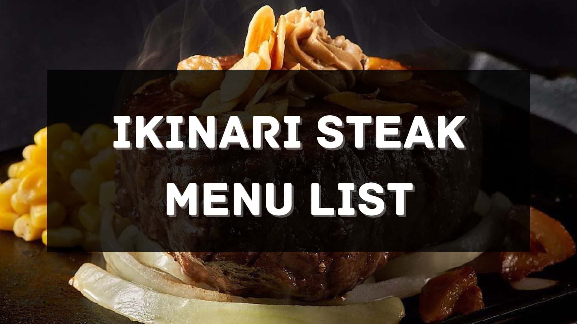 ikinari steak menu prices philippines