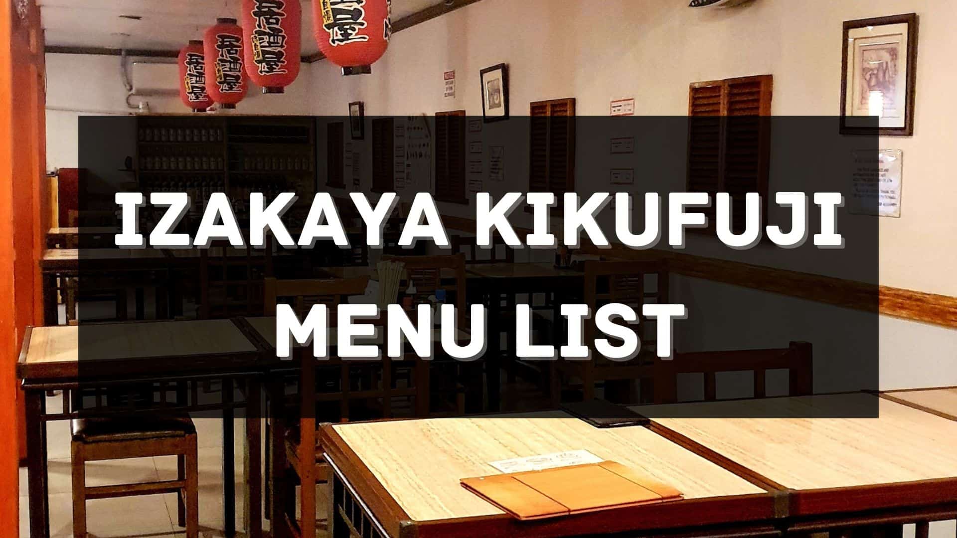 izakaya kikufuji menu prices philippines