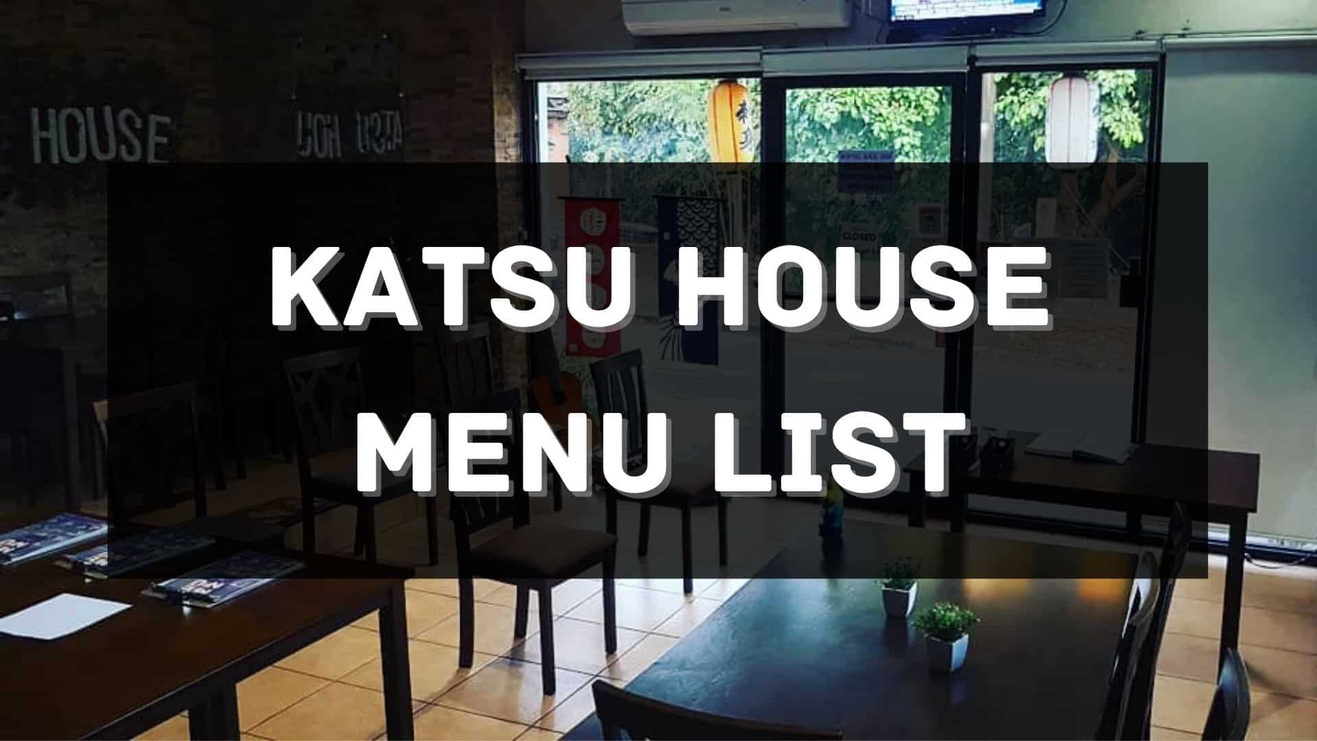 katsu house menu prices philippines