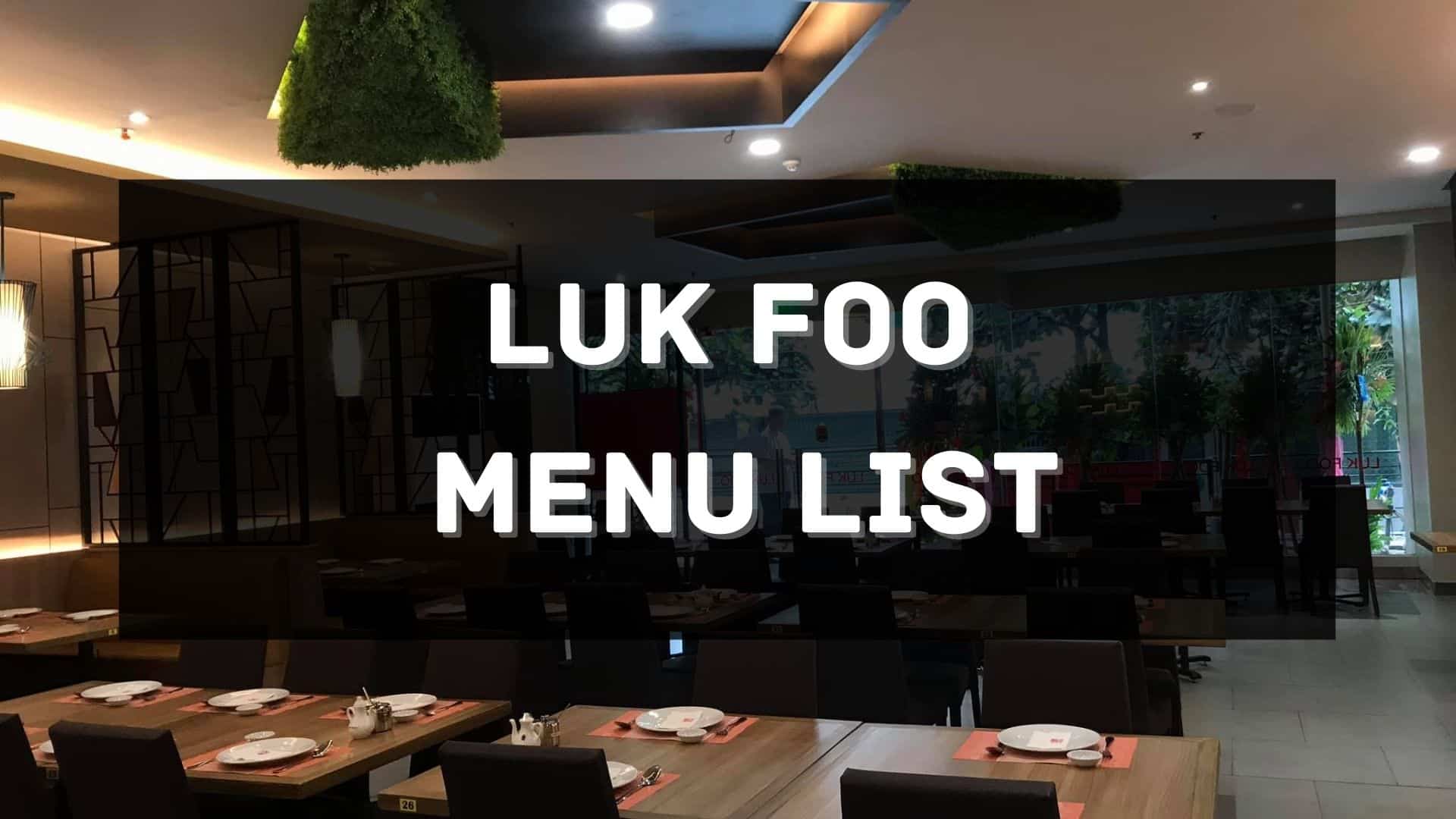 luk foo menu prices philippines
