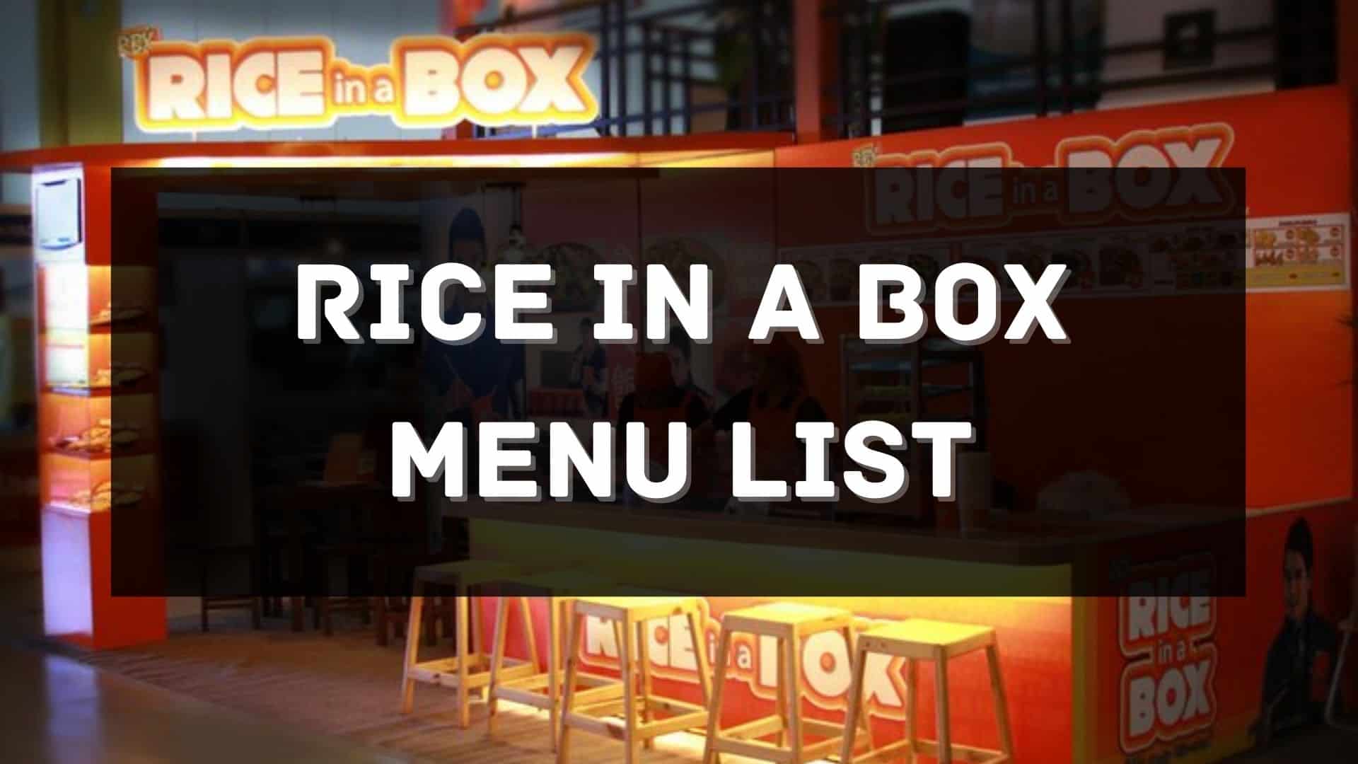 Rice In A Box Menu Prices Philippines 2024 Updated All About 