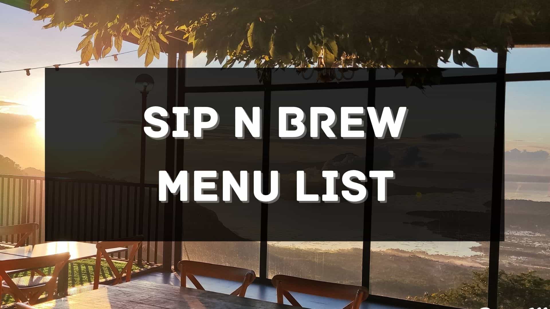 sip n brew menu prices philippines