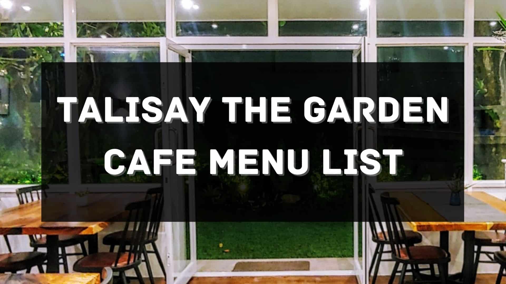 talisay the garden cafe menu prices philippines