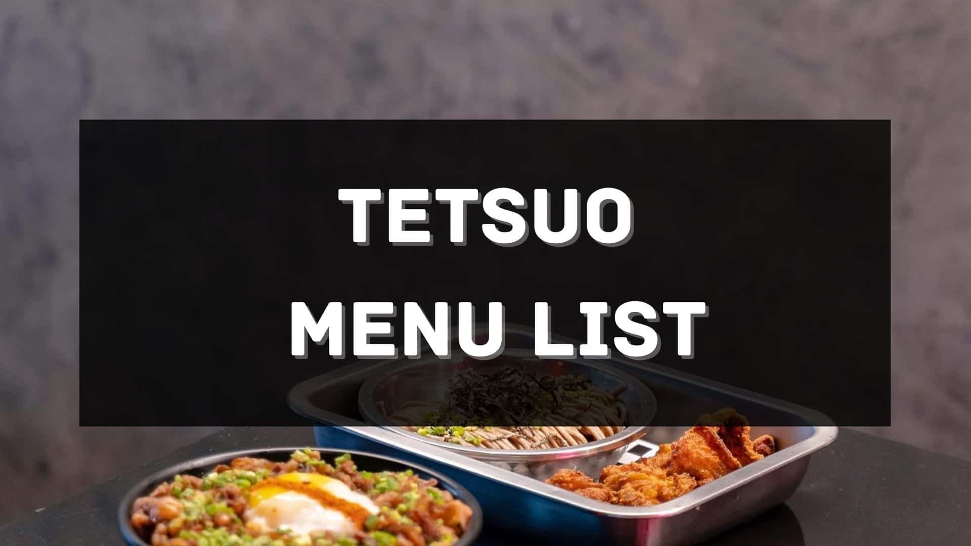 tetsuo menu prices philippines