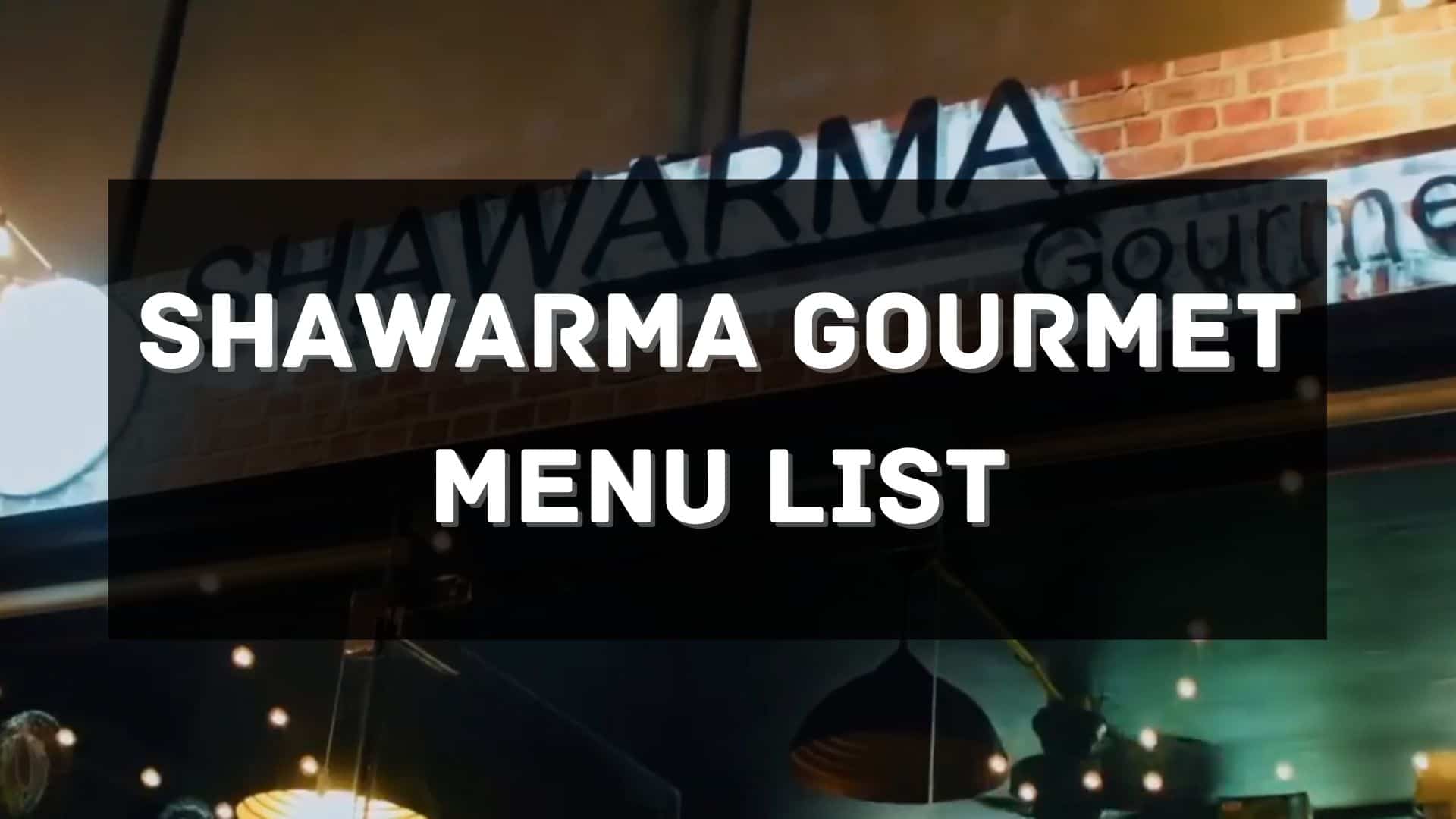 Shawarma gourmet menu prices philippines