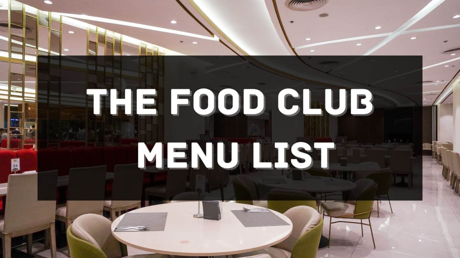 The Food Club Menu Prices Philippines 2025 [Updated] — All About