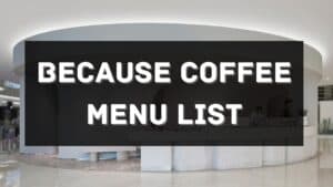 because coffee menu prices philippines