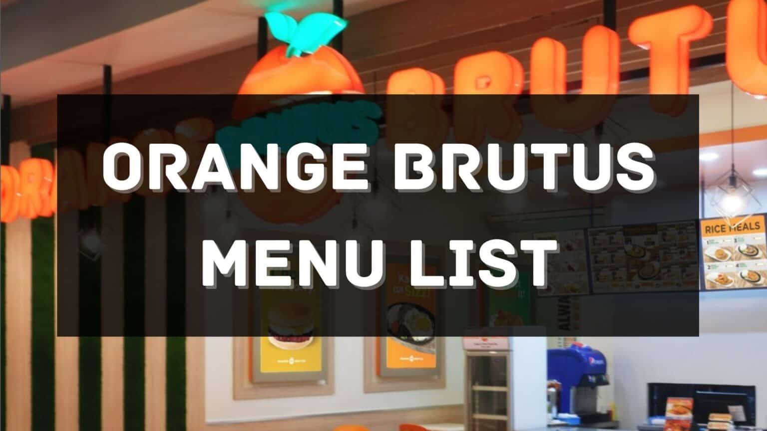 Orange Brutus Menu Prices Philippines 2026 [Updated] — All About ...