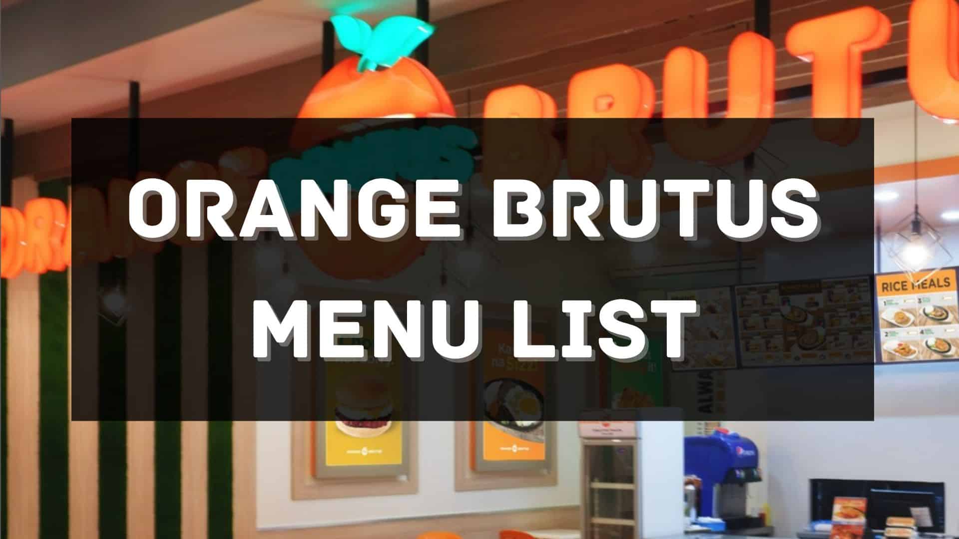 orange brutus menu prices philippines