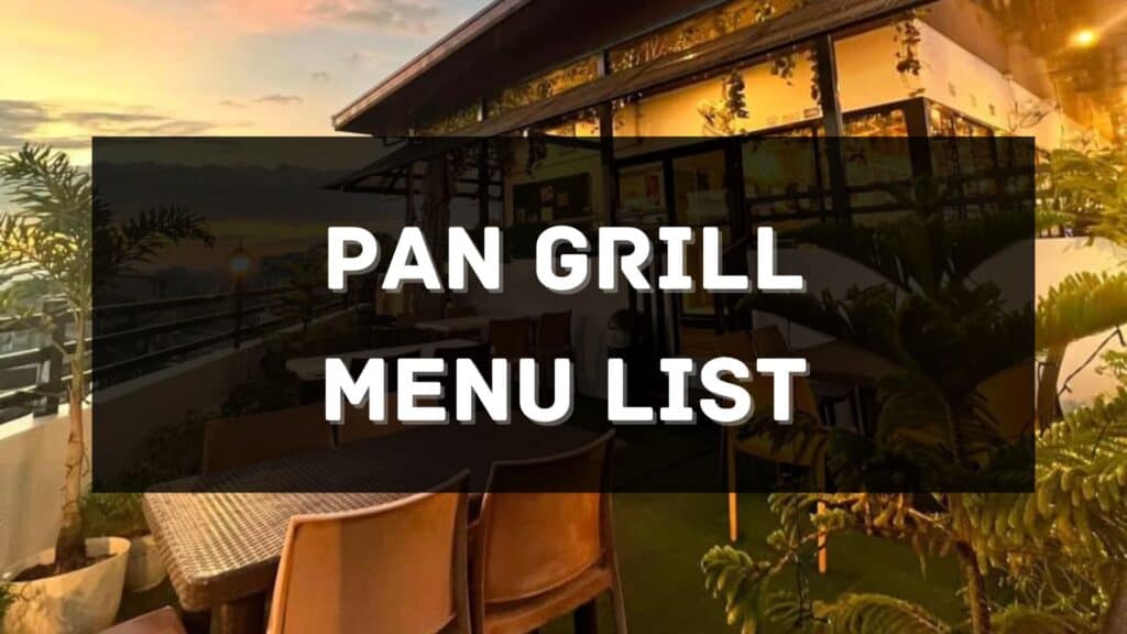 Pan Grill Menu Prices Philippines 2024 Updated All About   Pan Grill Menu Prices Philippines 1024x576 