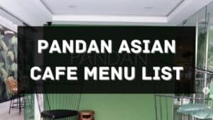 pandan asian cafe menu prices philippines