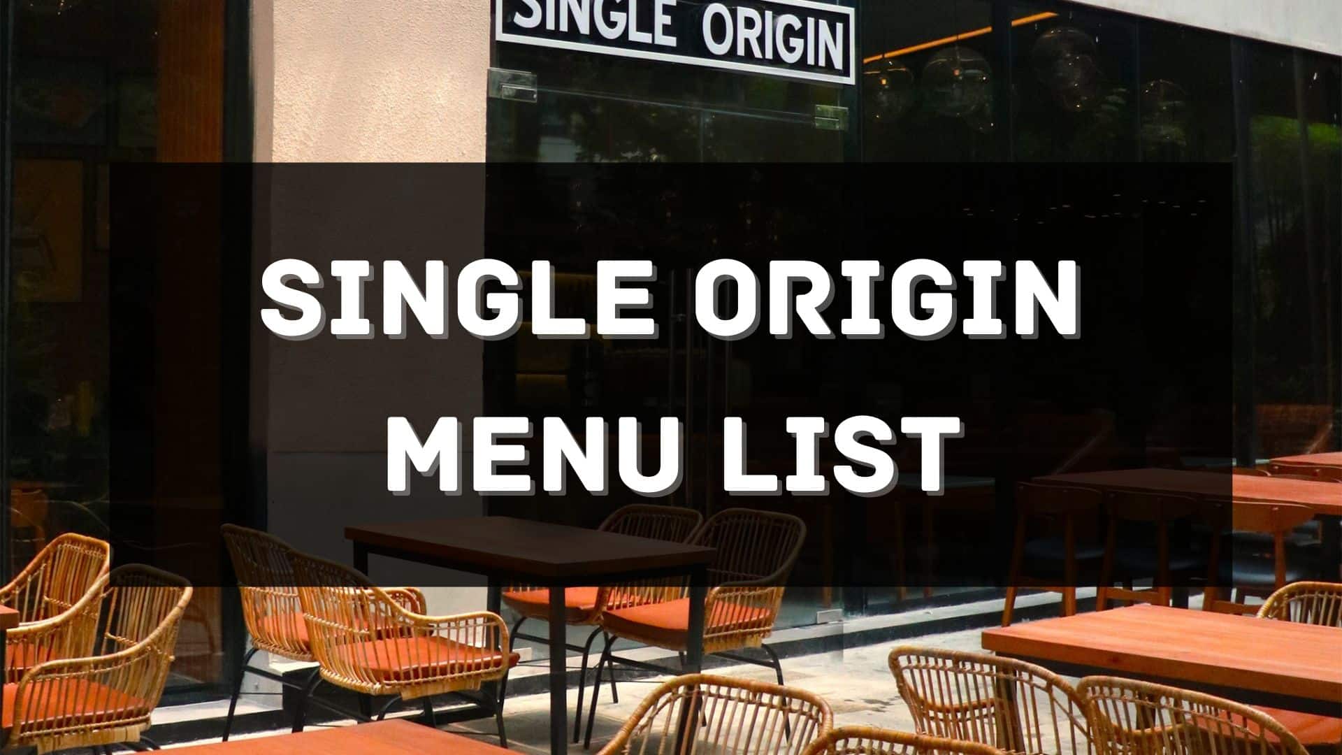 single origin menu prices philippines