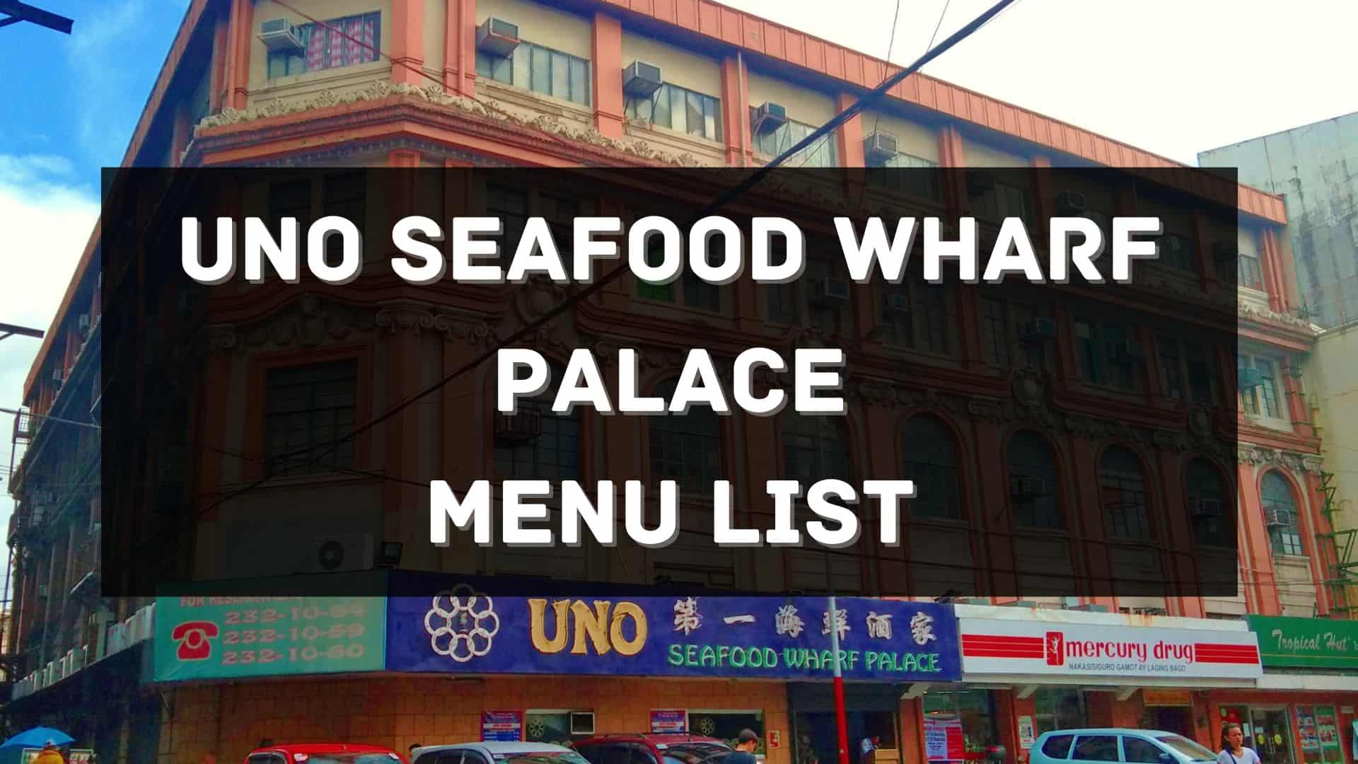 uno seafood wharf palace menu prices philippines
