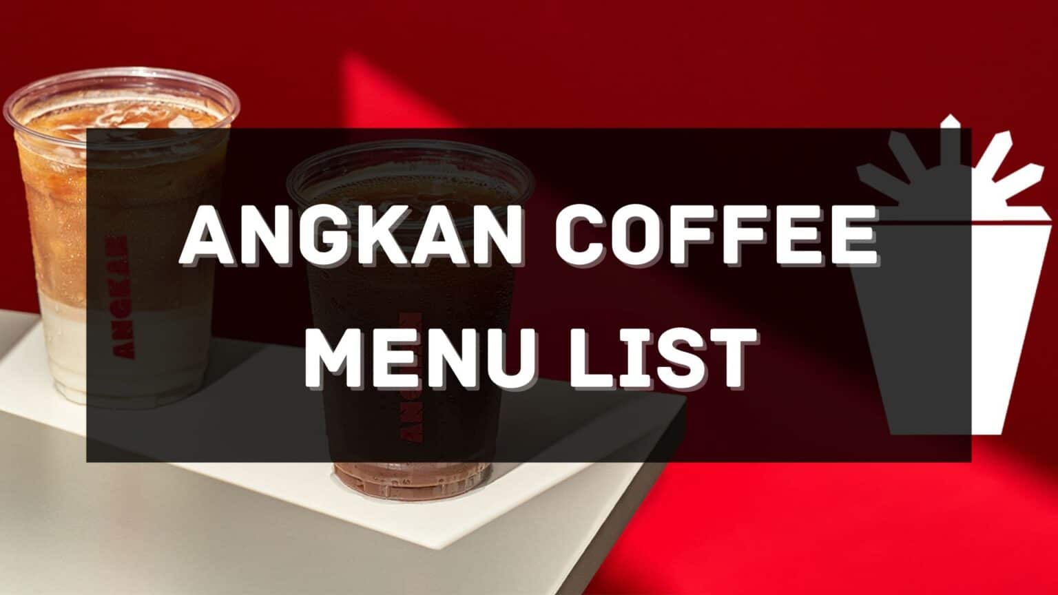 Angkan Coffee Menu Prices Philippines 2026 [Updated] — All About ...