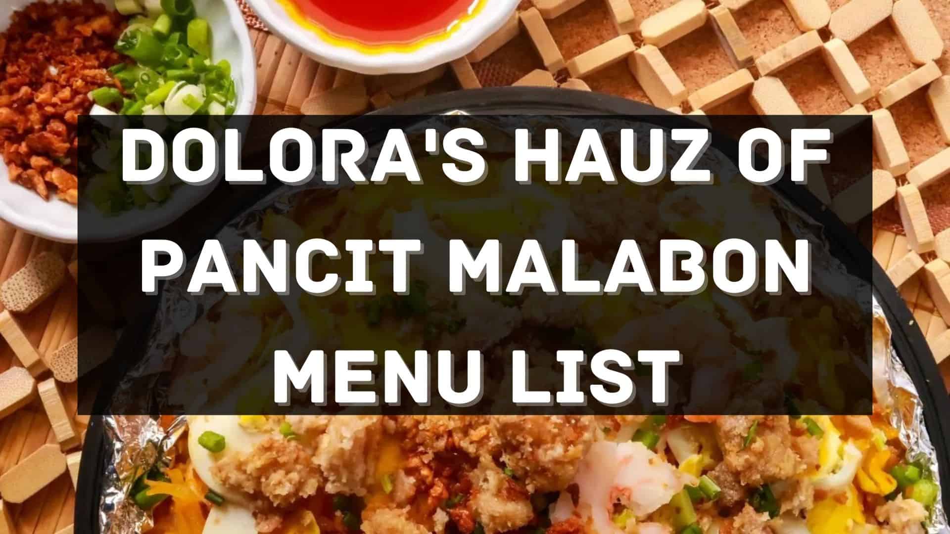 dolora's hauz of pancit malabon menu prices philippines