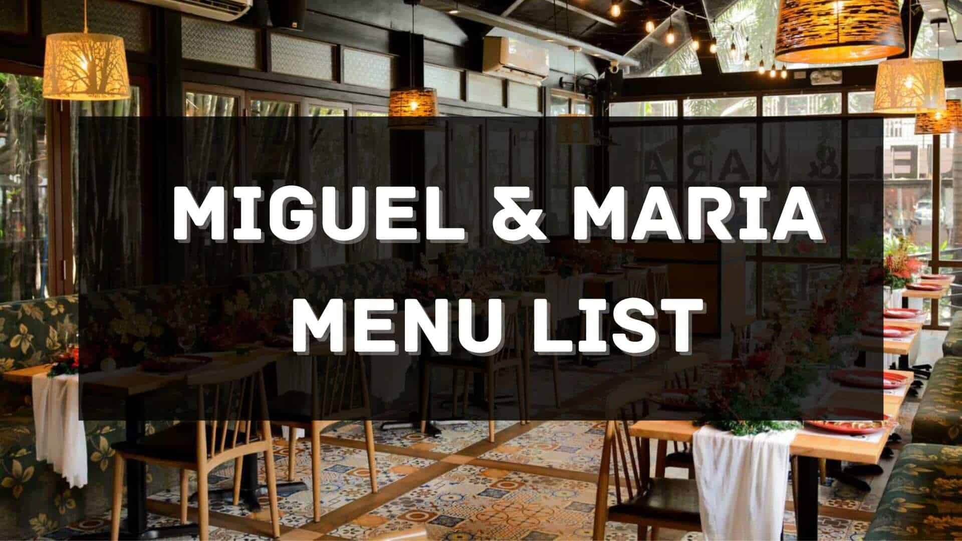 miguel & maria menu prices philippines